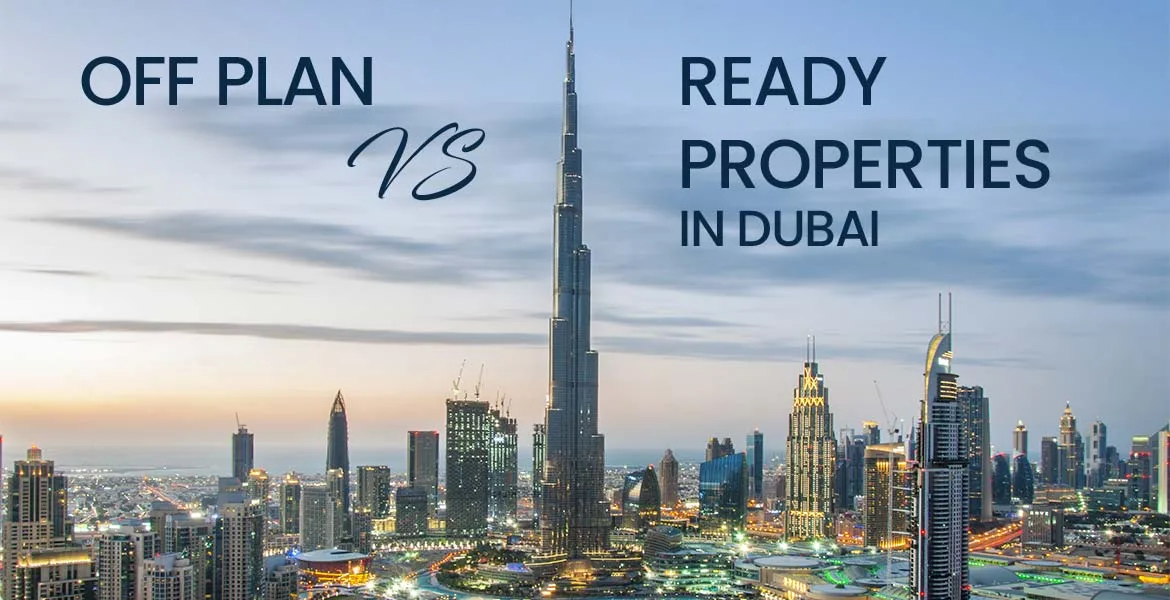 Dubai Off-Plan vs Ready Apartments